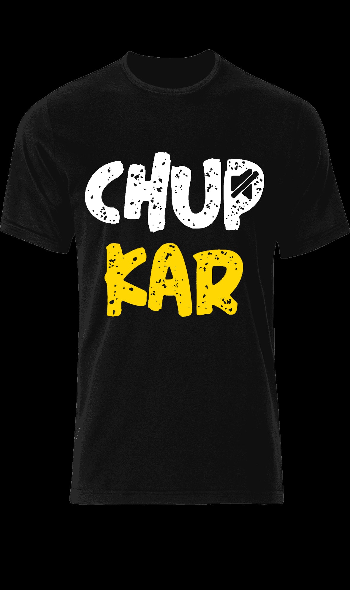 Chup Kar T shirt, Punjabi T shirt. Shut Up…. T Shirt.