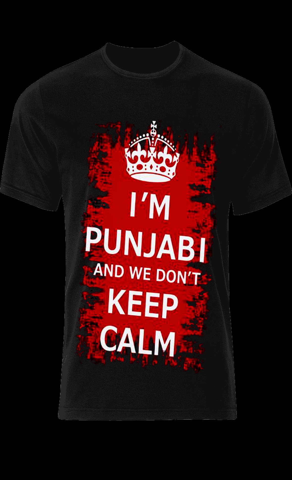 I’m Punjabi and we don’t keep calm Punjabi T shirt. Punjabi unisex T shirt